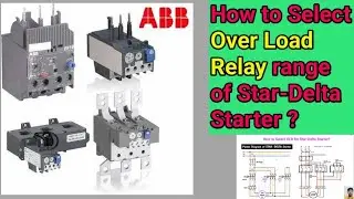 How to select Over Load Relay of Star-Delta Starter ?
