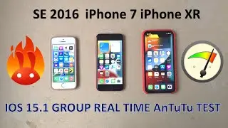 IPHONE XR, 7, SE 2016 IOS 15.1 GROUP ANTUTU TEST