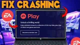 EA App how to fix crashing to desktop or Crashing on Startup