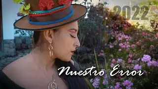 YENNIFER SERMEÑO / Nuestro Error / YELUX STUDIOS 2022