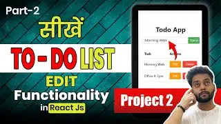 🚀 React JS ToDo App Tutorial for 2024 | Edit Task Functionality | Hindi 🧑‍💻