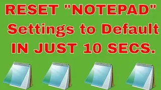 Notepad - How to Reset Notepad to Its Default Settings On Windows 7/8/10