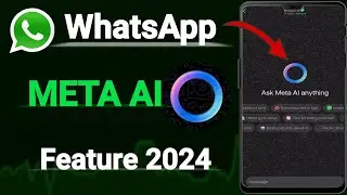 What Is Meta AI In WhatsApp (WhatsApp New Feature 2024)