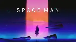 S P A C E  M A N - A Chillwave Mix 2021