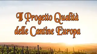 Il progetto qualità delle Cantine Europa 2022