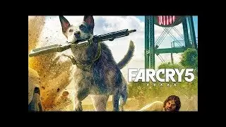 Far Cry 5 - Стреляй, Гуляй, Выживай