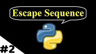 What is Escape sequence in python || Machine Learning Tutorial || 