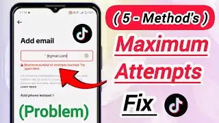 How to fix Maximum number of attempts reached on tiktok problem solution 2025 (5 • Methods)