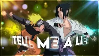 Tell Me A Lie - Naruto [AMV/EDIT] || Free Preset 📱
