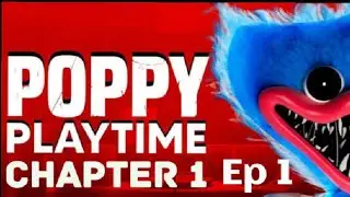 poppy playtime chapter 1 ep 1