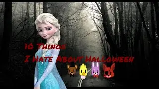 10 Things I Hate About Halloween