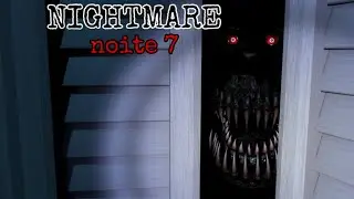 FNAF 4 Mobile: Nightmare (noite 7)