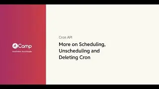 Cron API - More on Scheduling, Unscheduling and Deleting Cron