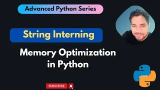 String Interning() in Python | Memory Optimization in Python | Advanced Python Series 