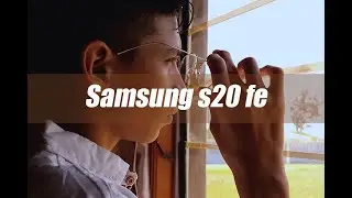 Samsung s20 fe cinematic video 4k