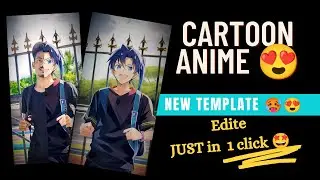 CARTOON to AMINE//NEW TEMPLATES //JUST Edite in 1click😍🤩#capcut #video #creative #anime #template
