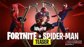 SPIDER-MAN ARRIVES IN FORTNITE - What If Fortnite + Spider-man (TEASER)
