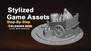 Model Stylized Game Assets Step-By-Step (Barrel, Crate, Bottles & Cart) - Blender Beginner Tutorial