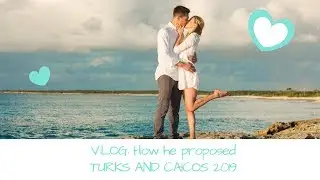 how Evan proposed + our Engagement Moon in Turks and Caicos
