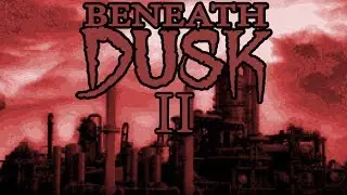 BENEATH DUSK #2