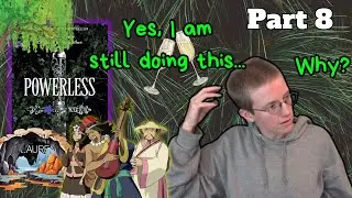 Reading Powerless Part 8 ~ And The Mess Goes On