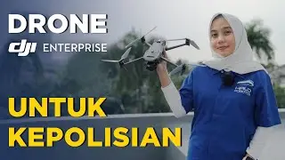 Drone DJI Enterprise Untuk Kepolisian & Lembaga Keselamatan Publik