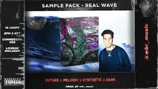Loop Kit - Real Wave (Future, UFO361, Melodic, Synthetic, Futuristic)