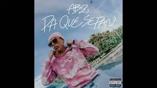 ABZ / DESPUÉS TE VAS (PA QUE SEPAN)