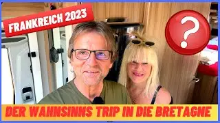 Der Wahnsinn. Paradies und Hölle zugleich. Wohnmobil Tour Frankreich Nord Bretagne