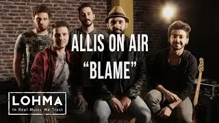 Allis On Air - Blame (Calvin Harris Cover) - LOHMA