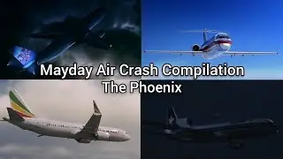 Mayday Air Crash Compilation | The Phoenix