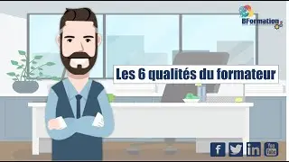 Les 6 qualités du formateur