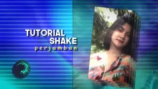 TUTORIAL SHAKE PERJAMBAN!! | | ALIGHT MOTION 🔥