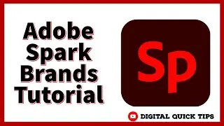 How to use Adobe Spark Brands in 2022 - (Adobe Creative Cloud Express)