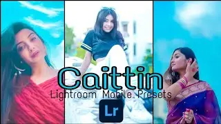 Lightroom Mobile Free Preset || Caittin Lightroom Mobile Effect Tutorial