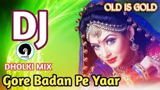 Gore Badan Pe Yaar Kurti Kasi Kasi [Dj Remix] Aaja Ishq Ka Match Laga Le | Dholki Mix Dj