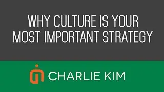 Charlie Kim: Why culture is your most important strategy