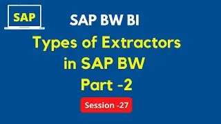 SAP BW Data Extraction Types Tutorial | Generic Extractors in SAP BW | Part -2