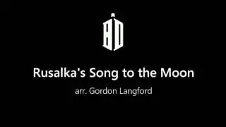 Rusalka's Song to the Moon - arr. Gordon Langford (Performed by Brassband Kempenzonen)