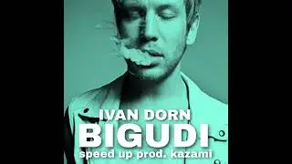 Иван Дорн - Бигуди (speed up)