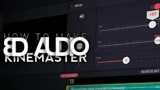 How to Make 8D AUDIO in Kinemaster | 8D AUDIO | Tutorial