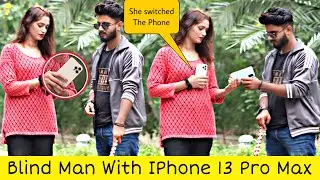 Blind Man with iPhone 13 Pro Max Prank 