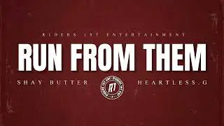 Heartless.G - Run From Them Feat. Shay Butter