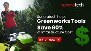 Suneratech helps Greenworks Tools Save 60% of Infrastructure Cost