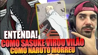 ENTENDA! PORQUE SASUKE VIROU VILÃO, Naruto Morreu, Boruto Vilão, Shikamaru Hokage!