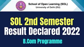 DU SOL 2nd Semester Result Declared 2022 | B.Com Programme | SOL Reporter.