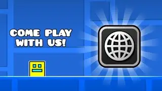 Come Play With Us! (Geometry Dash 2.2 Globed Stream)