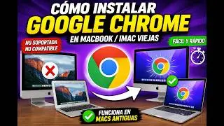 Cómo Instalar Google Chrome en una Mac Vieja (2026)