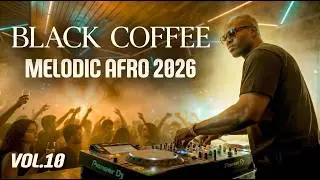 HYPNOTIC Afro House Set | Melodic Afro 2026 |☕️Black Coffee Club • Afro Africa Vol.10