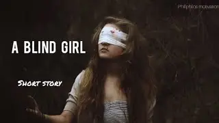 A BLIND GIRL _short story motivation video
